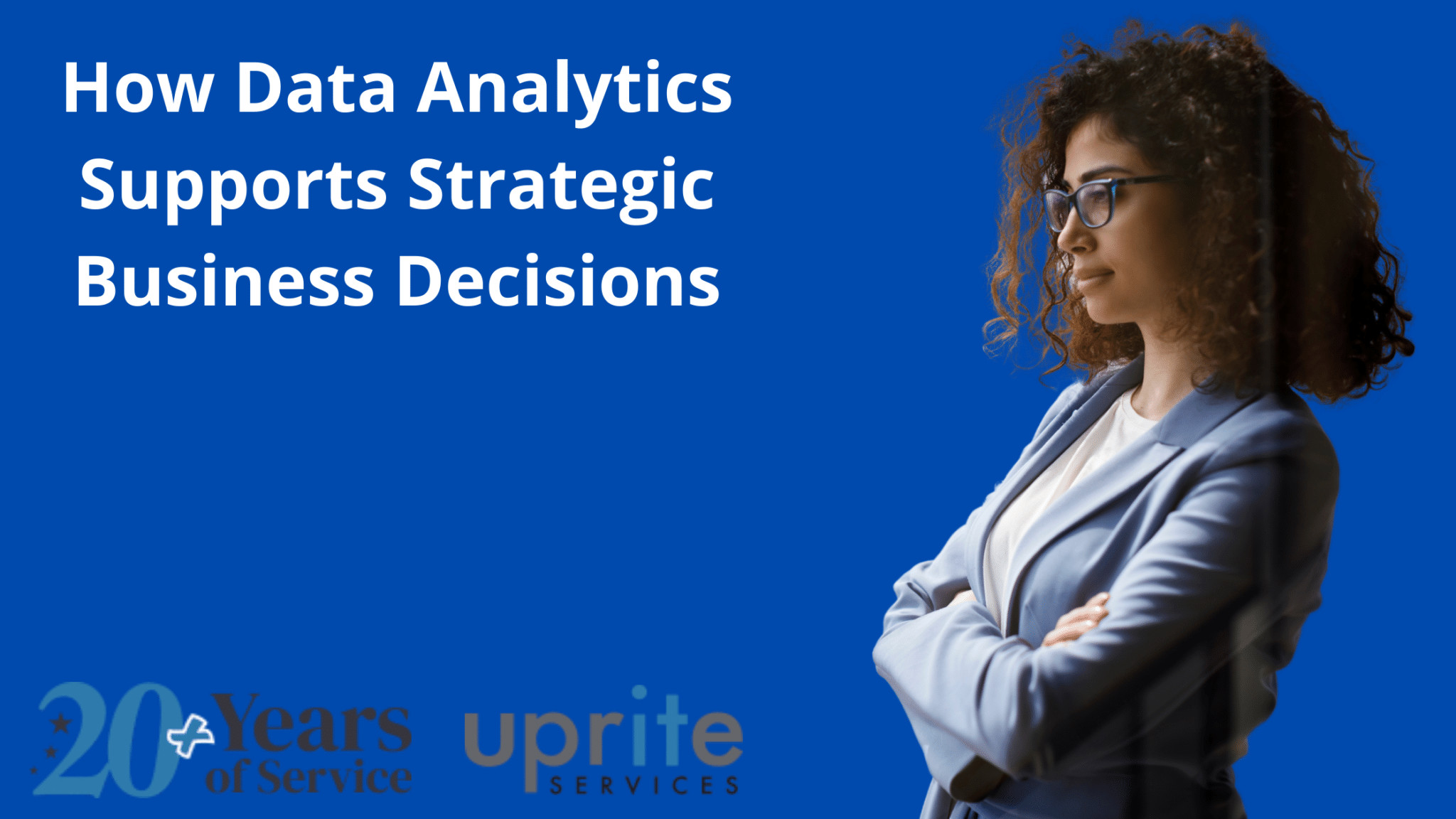 How Data Analytics Supports Strategic Business Decisions
