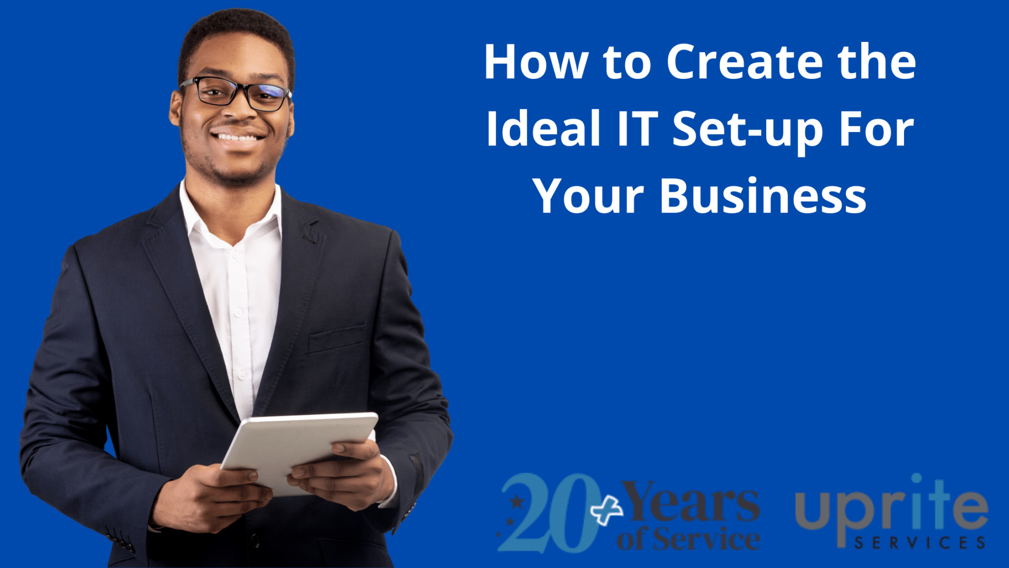 How to Create the Ideal IT Set-up For Your Business