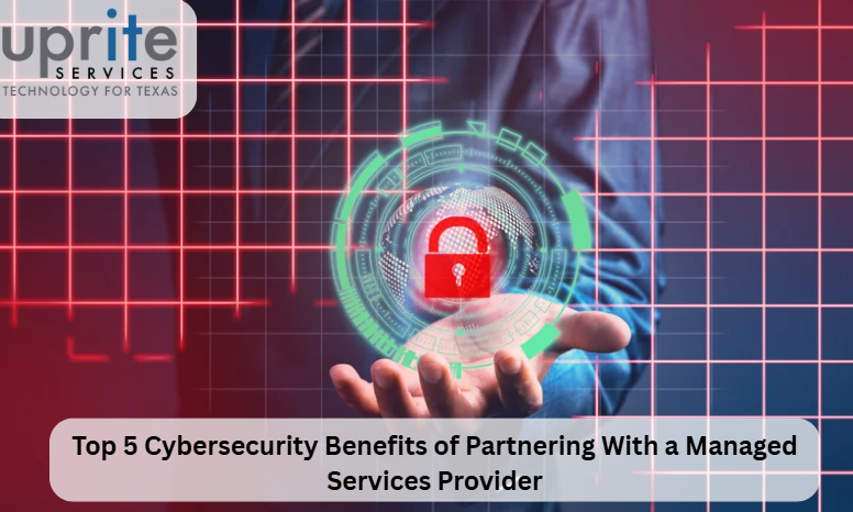 Top 5 Cybersecurity Benefits of Partnering With a Managed Services Provider